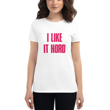 Load image into Gallery viewer, Women's "I Like it HORD" short sleeve t-shirt